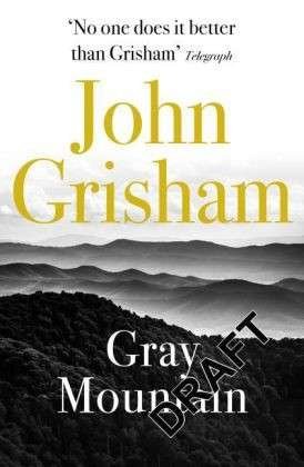 Cover for John Grisham · Gray Mountain (HB) (Indbundet Bog) (2014)