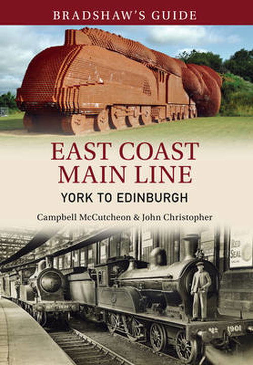 Cover for John Christopher · Bradshaw's Guide East Coast Main Line York to Edinburgh: Volume 13 - Bradshaw's Guide (Paperback Book) [Annotated edition] (2014)