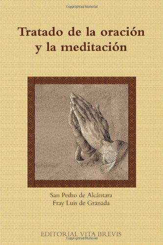 Cover for San Pedro De Alcántara · Tratado De La Oración Y La Meditación (Paperback Book) [Spanish edition] (2011)