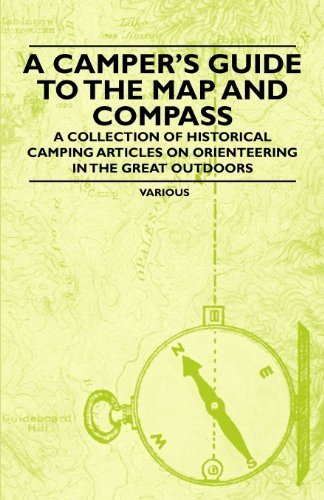 Cover for A Camper's Guide to the Map and Compass - a Collection of Historical Camping Articles on Orienteering in the Great Outdoors (Pocketbok) (2011)