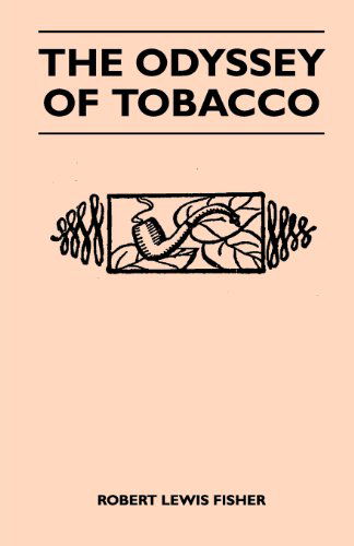 Cover for Robert Lewis Fisher · The Odyssey of Tobacco (Taschenbuch) (2011)