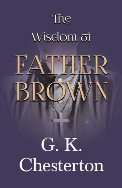 G. K. Chesterton · The Wisdom of Father Brown (Paperback Book) (2012)