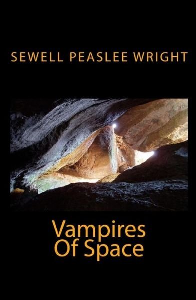 Cover for Sewell Peaslee Wright · Vampires Of Space (Taschenbuch) (2009)