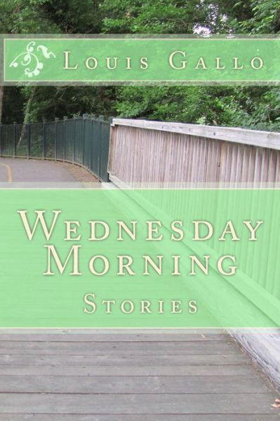 Cover for Louis Gallo · Wednesday Morning: Stories (Paperback Book) (2010)