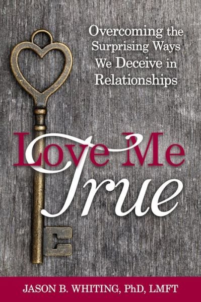 Cover for Jason B. Whiting · Love Me True (Paperback Book) (2016)