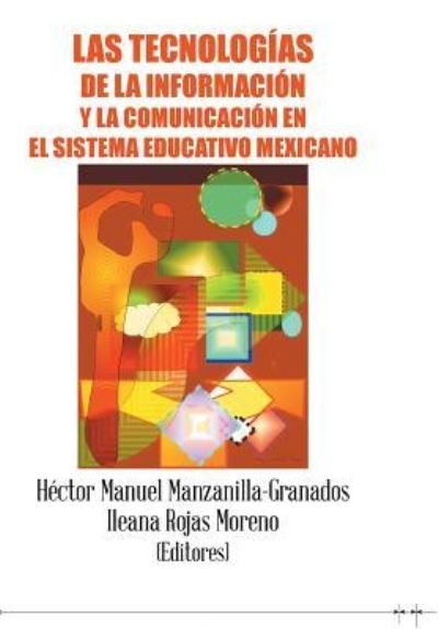 Cover for Manzanilla Y Rojas · Las tecnologias de la informacion y la comunicacion en el sistema educativo mexicano (Gebundenes Buch) (2014)