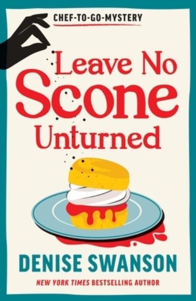 Cover for Denise Swanson · Leave No Scone Unturned - Chef-to-Go Mysteries (Taschenbuch) (2025)