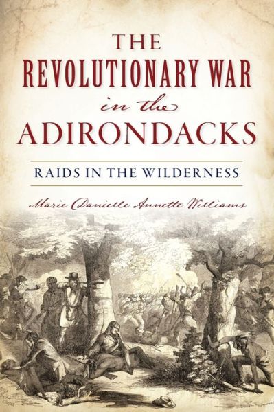 Cover for Marie Danielle Annette Williams · Revolutionary War in the Adirondacks (Book) (2020)