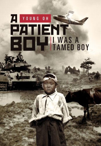 Cover for Young Oh · A Patient Boy: I Was a Tamed Boy (Hardcover Book) (2011)