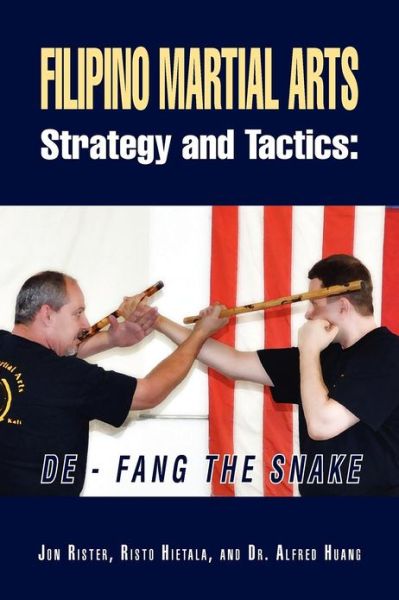 Cover for Jon Rister · Filipino Martial Arts Strategy and Tactics: De-fang the Snake (Paperback Book) (2012)