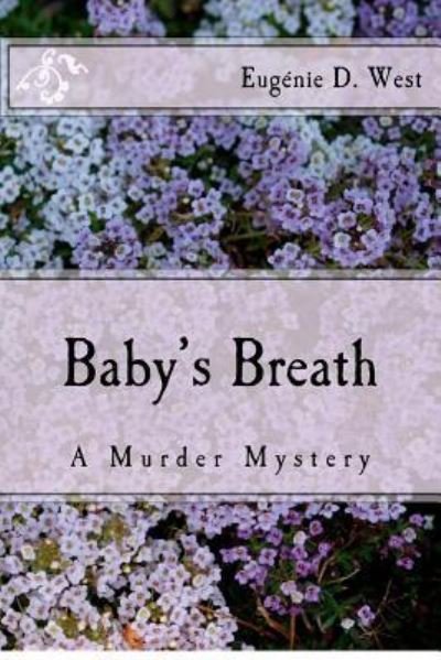 Cover for Eug Nie D West · Baby's Breath: a Murder Mystery (Paperback Book) (2012)
