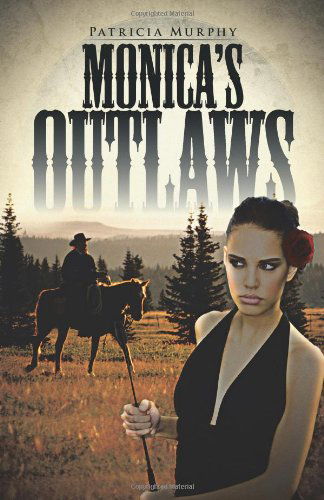 Cover for Patricia Murphy · Monica's Outlaws (Paperback Book) (2014)