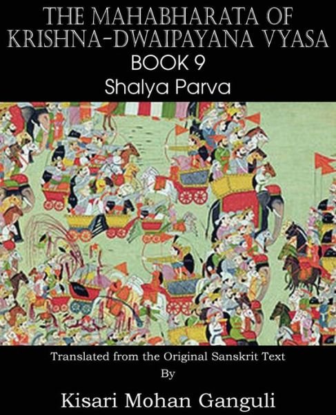 Cover for Krishna-dwaipayana Vyasa · The Mahabharata of Krishna-dwaipayana Vyasa Book 9 Shalya Parva (Paperback Book) (2013)