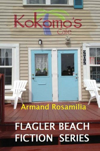 Cover for Armand Rosamilia · Kokomo's Cafe (Flagler Beach Fiction Series) (Volume 1) (Paperback Book) (2013)