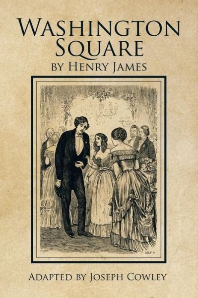 Cover for Joseph Cowley · Washington Square by Henry James (Paperback Book) (2016)