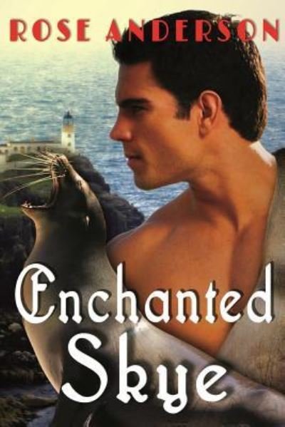 Cover for Rose Anderson · Enchanted Skye (Paperback Book) (2013)