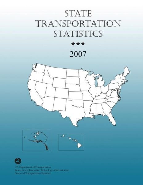 Cover for 2007u S Department of Transportation · State Transportation Statistics-2007 (Paperback Bog) (2013)