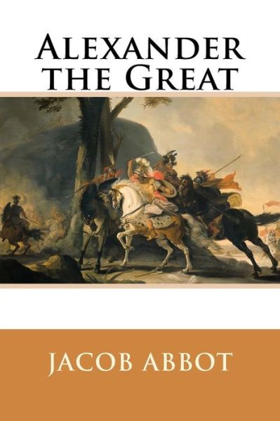 Cover for Jacob Abbot · Alexander the Great (Paperback Book) (2014)