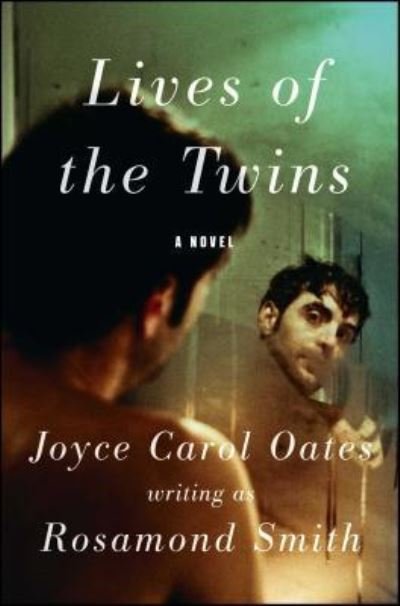 Cover for Joyce Carol Oates · Lives of the Twins (Paperback Book) (2017)
