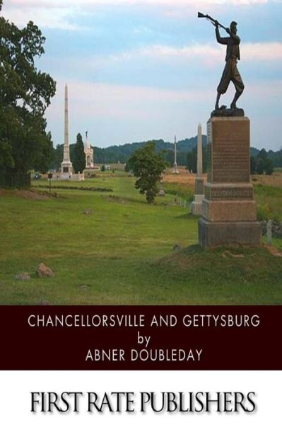 Chancellorsville and Gettysburg - Abner Doubleday - Books - Createspace - 9781502399618 - September 28, 2014