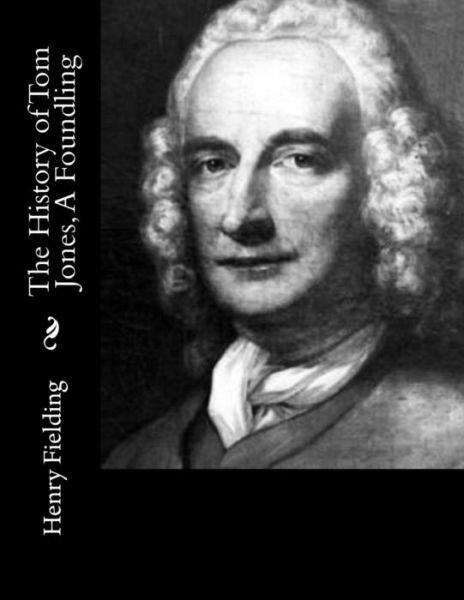 Cover for Henry Fielding · The History of Tom Jones, a Foundling (Paperback Book) (2014)