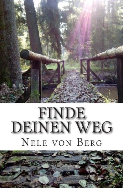 Cover for Nele Von Berg · Finde Deinen Weg (Paperback Bog) (2014)