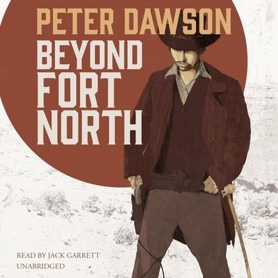 Cover for Peter Dawson · Beyond Fort North (CD) (2017)