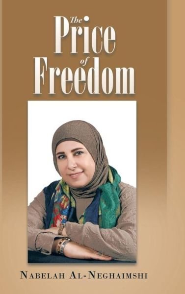 Cover for Nabelah Al-neghaimshi · The Price of Freedom (Hardcover bog) (2015)