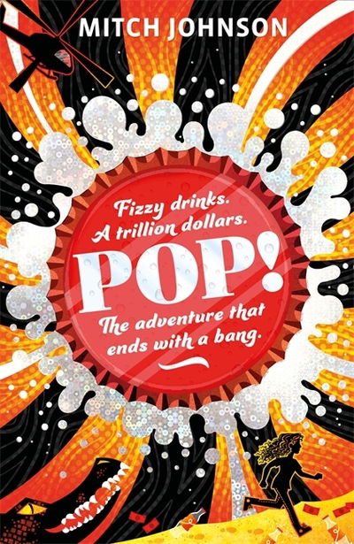 Pop!: Fizzy drinks. A trillion dollars. The adventure that ends with a bang. - Mitch Johnson - Libros - Hachette Children's Group - 9781510107618 - 6 de mayo de 2021