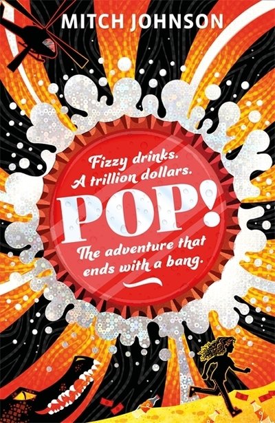 Cover for Mitch Johnson · Pop!: Fizzy drinks. A trillion dollars. The adventure that ends with a bang. (Paperback Book) (2021)
