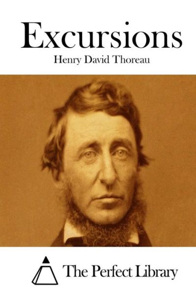 Excursions - Henry David Thoreau - Kirjat - Createspace - 9781512129618 - lauantai 9. toukokuuta 2015