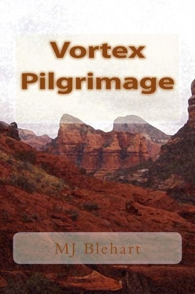 Cover for Mj Blehart · Vortex Pilgrimage (Pocketbok) (2015)