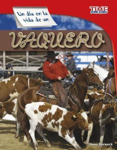 Un Dia En La Vida de Un Vaquero - Diana Herweck - Kirjat - Capstone Press - 9781515751618 - tiistai 1. elokuuta 2017