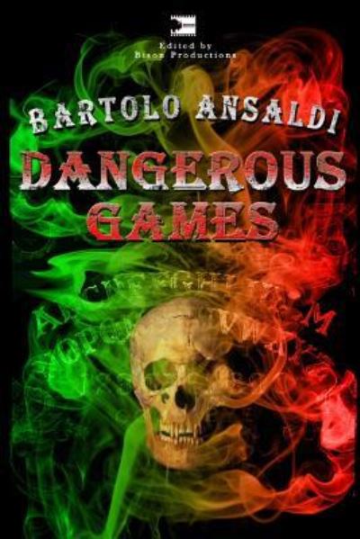 Cover for Bartolo Ansaldi · Dangerous Games (Paperback Book) (2016)