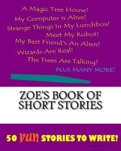 Cover for K P Lee · Zoe's Book Of Short Stories (Paperback Book) (2015)