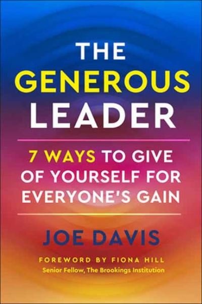 Cover for Joe Davis · The Generous Leader: 7 Ways to Give of Yourself for Everyone’s Gain (Innbunden bok) (2024)