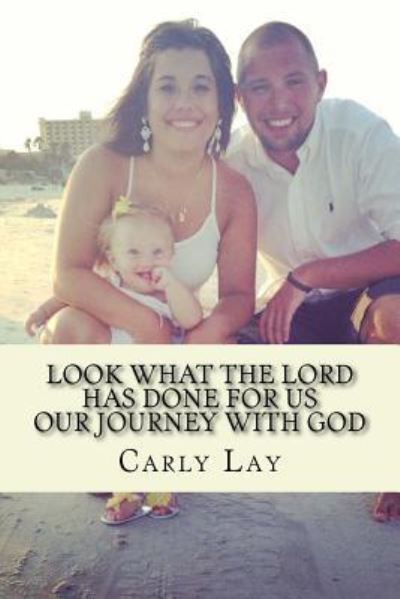 Cover for Carly Diane Lay · Look What the Lord Has Done For Us (Paperback Book) (2016)