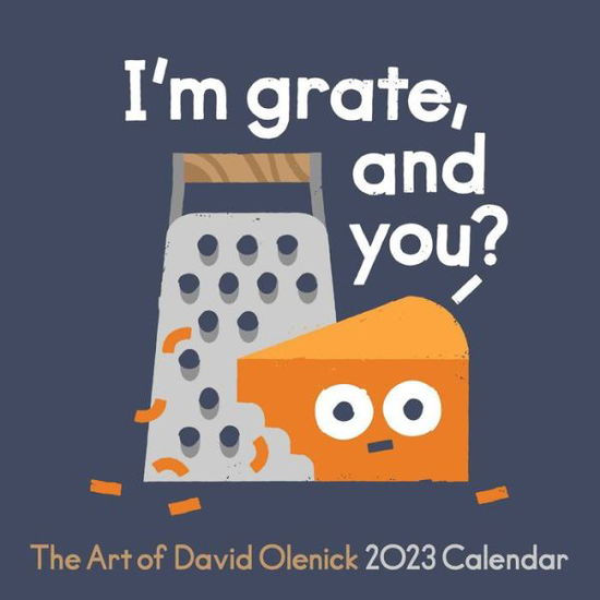 Cover for David Olenick · The Art of David Olenick 2023 Wall Calendar: I'm grate, and you? (Calendar) (2022)