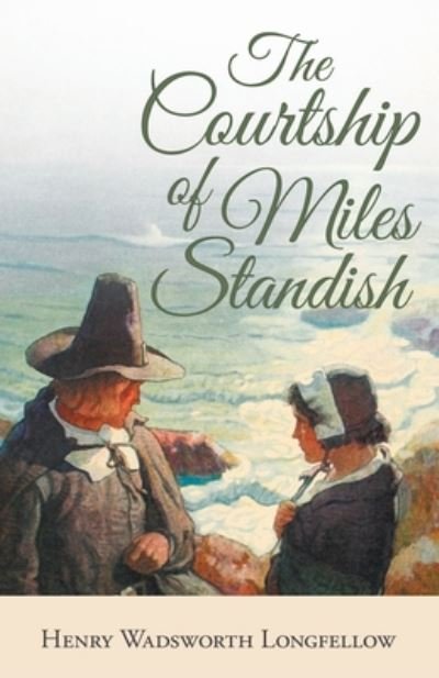 Cover for Henry Wadsworth Longfellow · The Courtship of Miles Standish (Pocketbok) (2020)