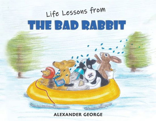 Cover for Alexander George · Life Lessons from the Bad Rabbit (Paperback Bog) (2019)
