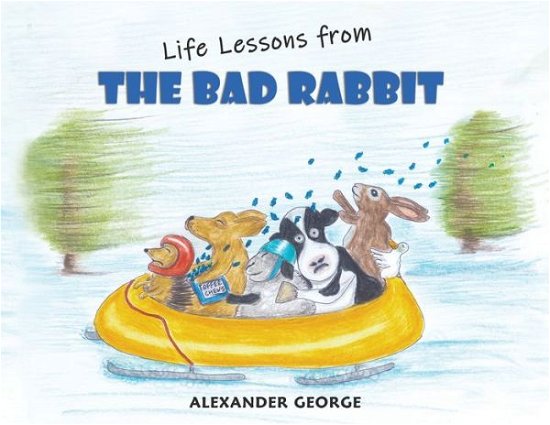Cover for Alexander George · Life Lessons from the Bad Rabbit (Paperback Book) (2019)