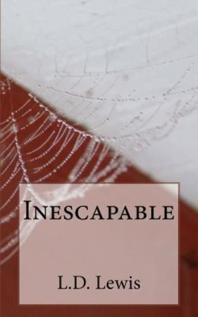 Cover for L D Lewis · Inescapable (Pocketbok) (2016)