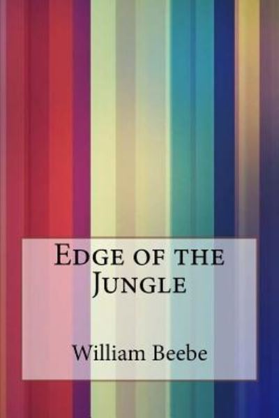 Cover for William Beebe · Edge of the Jungle (Paperback Book) (2016)