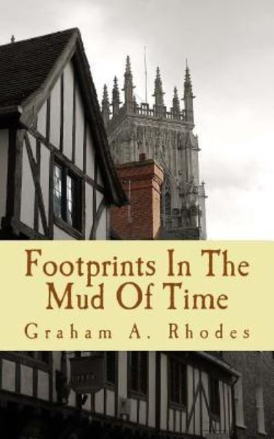 Cover for Graham a Rhodes · Footprints in the Mud of Time (Pocketbok) (2016)