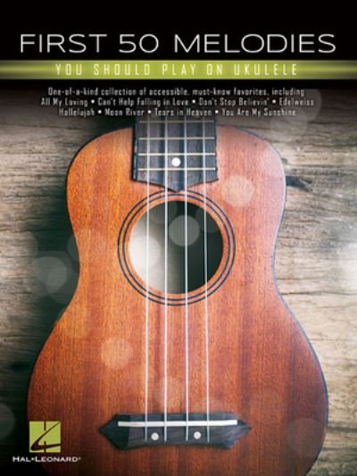 Cover for Hal Leonard Publishing Corporation · First 50 Melodies You Should Play On Ukulele (Book) (2019)