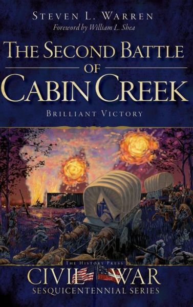 Cover for Steven L Warren · The Second Battle of Cabin Creek (Hardcover Book) (2012)