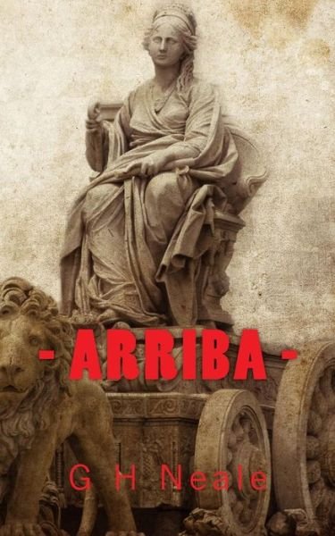 Cover for G H Neale · Arriba (Paperback Bog) (2016)