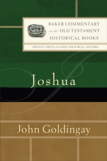 Joshua - John Goldingay - Bøker - Baker Publishing Group - 9781540964618 - 13. juni 2023