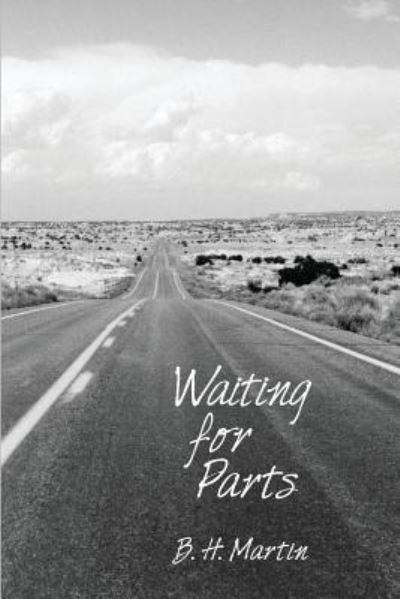 Cover for B H Martin · Waiting for Parts (Paperback Book) (2017)