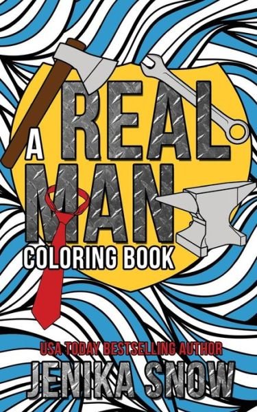 Cover for Jenika Snow · A Real Man Coloring Book (Paperback Book) (2017)